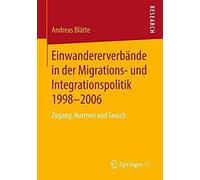 Einwandererverbände In Der Migrations- Und Integrationspolitik 1998-2006