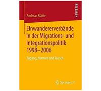 Einwandererverbände In Der Migrations- Und Integrationspolitik 1998-2006