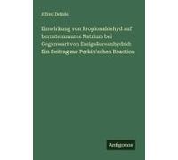 Einwirkung Von Propionaldehyd Auf Bernsteinsaures Natrium Bei Gegenwart Von Essigsäureanhydrid: Ein Beitrag Zur Perkin'schen Reaction