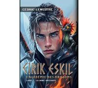 EIRIK EKSIL - L’ACADÉMIE DES DRAGONS: Livre I : La Rune Interdite