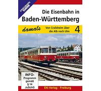 Eisenbahn in Baden-Württemberg Teil 4: Von Crailsheim über Die ALB nach Ulm [Import]