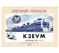 Eisenbahn-Nostalgie - Amateurfunkkarten aus aller Welt (Wandkalender 2027 DIN A4 quer), CALVENDO Monatskalender: Historische Ansichten von Eisenbahnen auf QSL-Karten