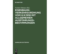 Eisenbahn-Verkehrsordnung Vom 8.9.1938 Mit Allgemeinen Ausführungsbestimmungen