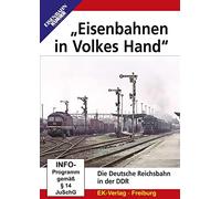 Eisenbahnen Volkes Hand: Die Deutsche Reichsbahn in der DDR [Import]