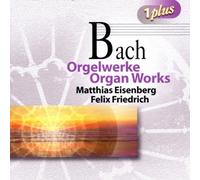 Eisenberg,Matthias - 1 Plus: Bach: Orgelwerke [Import]