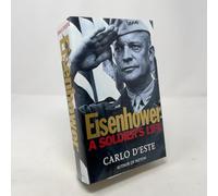 Eisenhower: A Soldier's Life
