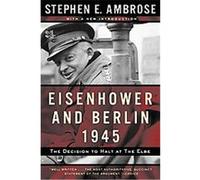 Eisenhower and Berlin, 1945, The Norton Essays in American History Stephen E. Ambrose (Auteur)
