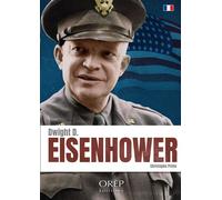 Eisenhower De son enfance à Abilene à la Maison Blanche - Christophe Prime - Orep - broché - Biographie
