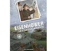 Eisenhower - La Stratégie interdite