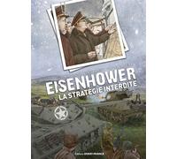 Eisenhower - La Stratégie interdite - Collectif - Ouest France - cartonné - Bande dessinée
