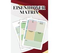 Eisenhower Matrix Decision planner: A Notepad for Mastering Time Management and Task Prioritization with the Eisenhower Method - 100 Colored Pages