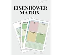 Eisenhower Matrix Decision planner: A Notepad for Mastering Time Management and Task Prioritization with the Eisenhower Method - 100 Colored Pages