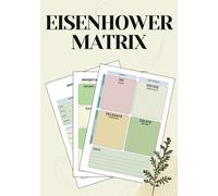 Eisenhower Matrix Decision planner: A Notepad for Mastering Time Management and Task Prioritization with the Eisenhower Method - 100 Colored Pages