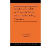 Eisenstein Cohomology for GLN and the Special Values of RankinSelberg LFunctions by Anantharam Raghuram Paperback Book Anantharam Raghuram (Auteur)