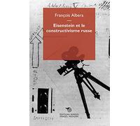 Eisenstein et le constructivisme russe