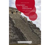 Eisenstein, leçons mexicaines - Antonio Somaini - Pu.paris Nanterre - broché - Beau livre