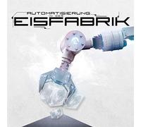 Eisfabrik – Automatisierung in Der Eisfabrik – CD Digipak