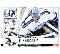 Eishockey. Dynamik, Athletik und Präzision! (Wandkalender 2026 DIN A4 quer), CALVENDO Monatskalender: Die dynamischste und härteste Mannschaftssportart in tollen Bildern