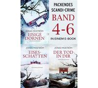 Eisige Dornen // Eisesschatten // Der Tod in dir Drei Nathalie-Svensson-Krimis in einem Bundle | Diese fesselnden Krimis werden Ihnen den Atem rauben - Jonas Moström - Ullstein eBooks - ebook (ePub) -