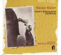 Eisler,Hanns - There's Nothing Quite Like Money [Import]