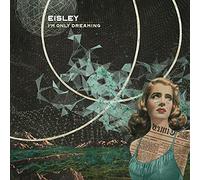Eisley I'm Only Dreaming (Vinyl)