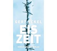 Eiszeit: Roman