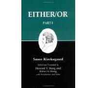 Either/Or : Part 1 Kierkegaard's Writings