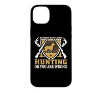 Either You Love Hunting Or You are Wrong Hunter Life Coque pour iPhone 14 Plus