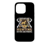 Either You Love Hunting Or You are Wrong Hunter Life Coque pour iPhone 14 Pro Max