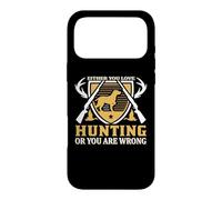 Either You Love Hunting Or You are Wrong Hunter Life Coque pour iPhone 17 Pro Max