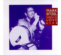 Eitzel, Mark - Songs of Love-Live [Import]