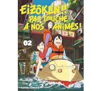 Eizôken !! Pas touche à nos animés ! T02