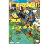 Eizôken !! Pas touche à nos animés ! T07