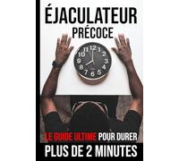 Éjaculateur précoce - Le guide ultime pour durer plus de 2 minutes au pieu ⚠️ FAUSSE COUVERTURE ⚠️ CADEAU AMUSANT | HUMOUR | GAG | PIÈGE | FARCE | ... | Cahier cadeau humoristique et drôle