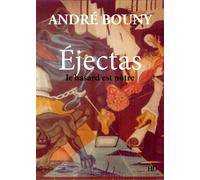 Éjectas Le hasard est nôtre - André Bouny - H Diffusion - broché - Essai