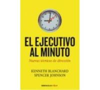 Ejecutivo Al Minuto - Kenneth Blanchard, Spencer Johnson Kenneth Blanchard, Spencer Johnson (Auteur)