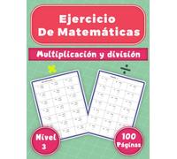 Ejercicio de matemáticas: Cuaderno de ejercicios de Multiplicación y división para niños nivel 3, 2100 problemas de matemáticas, Dígitos del 1000-9999