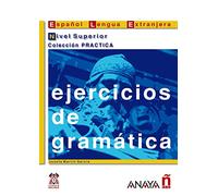 Ejercicios de gramatica / Grammar Exercises: Nivel Superior