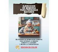 Ejercicios de memoria para personas mayores - Actividades de estimulación cognitiva para entrenar tu memoria combatir el alzheimer y mejorar la concentración