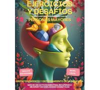 EJERCICIOS Y DESAFIOS PARA LA ESTIMULACIÓN COGNITIVA DE PERSONAS MAYORES: Entretenimiento y entrenamiento de la memoria - Despierta tus poderes ... Juegos Mentales) Nivel 1: Fácil. Tapa blanda