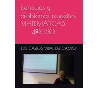 Ejercicios y problemas resueltos MATEMÁTICAS 4ºB ESO