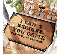 EJXN Petit tapis de boue rond antidérapant lavable avec inscription « I Can't Believe You Came That's What She Said » - Porche d'entrée d'entrée extérieure - Antidérapant et évier de cuisine (65 x 90