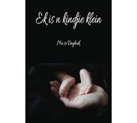 Ek is n kindjie klein - Ma se Dagboek: n Kosbare joernaal om jou baba se eerste oomblikke te bewaar