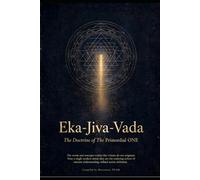 Eka-Jiva-Vada: The Doctrine of the Primordial ONE