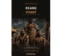 Ekang Vivant: Histoire ouverte des Fang du Gabon, du Cameroun et de Guinée équatoriale