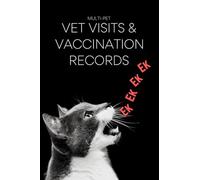 EKEKEK: Multi-Pet Vet Visits and Vaccination Records Log Book: A multiple-pet Logbook for Tracking Vaccines, Medications, & Wellness Notes
