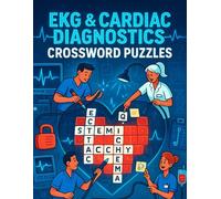 EKG & Cardiac Diagnostics Crossword Puzzles for Health Learners: Learn Electrocardiography and Cardiac Test Terms Through Crosswords - Great for Nurses, Techs, and Med Students