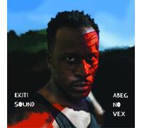 Ekiti Sound – Abeg No Vex – Vinyle 12" LP (Import) – Integral
