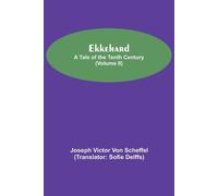 Ekkehard; A Tale Of The Tenth Century (Volume Ii)