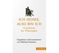 Ekkehard Marten Ich denke, also bin ich: Grundtexte der Philosophie (Bec (Poche)